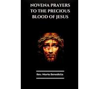 NOVENA PRAYERS TO THE PRECIOUS BLOOD OF JESUS