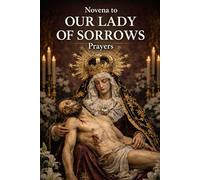NOVENA TO OUR LADY OF SORROWS