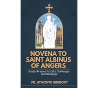 Novena to Saint Albinus of Angers: Guided Prayers for Life's Challenges and Blessings