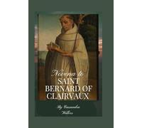 NOVENA TO SAINT BERNARD OF CLAIRVAUX
