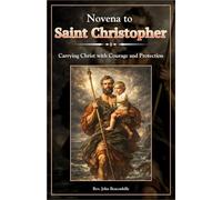 Novena to Saint Christopher: Carrying Christ with Courage and Protection