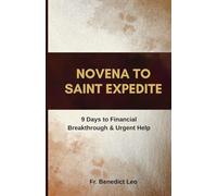 Novena to Saint Expedite: 9 Days to Financial Breakthrough & Urgent Help