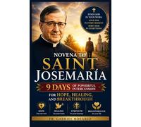 NOVENA TO SAINT JOSEMARIA: 9 Days of Powerful Intercession for Hope, Healing, and Breakthrough