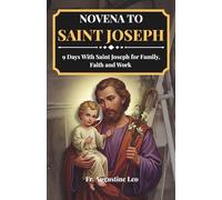 NOVENA TO SAINT JOSEPH: 9 Days With Saint Joseph for Family, Faith and Work