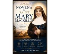 NOVENA TO SAINT MARY MACKILLOP: Trusting God’s Providence Through Faith, Perseverance, and Compassion
