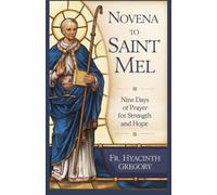 Novena to Saint Mel: Nine Days of Prayer for Strength and Hope