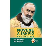 i santi – Novene a san Pio da Pietrelcina – Tre proposte per pregare