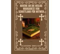 Novene an die heilige Margarete von Schottland für Witwen