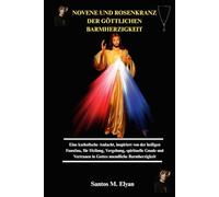 NOVENE UND ROSENKRANZ DER GÖTTLICHEN BARMHERZIGKEIT