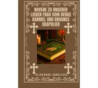 Novene zu Unserer Lieben Frau vom Berge Karmel und braunes Skapulier