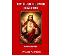 NOVENE ZUM HEILIGSTEN HERZEN JESU