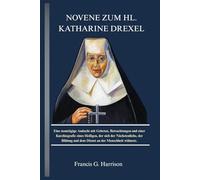 NOVENE ZUM HL. KATHARINE DREXEL