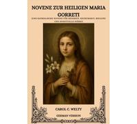 NOVENE ZUR HEILIGEN MARIA GORRETI