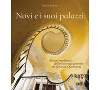 Novi e i suoi palazzi. Sistemi insediativi dell'aristocrazia geno