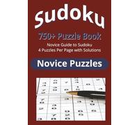 Novice Sudoku Book: A Novice Journey: 750+ Fun and Simple Sudoku Puzzles | 4 puzzles per 6x9 page with solutions to match