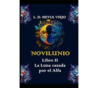 Novilunio: La Luna cazada por el Alfa (Libro II): 2
