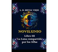 Novilunio: La Luna compartida por los Alfas (Libro III): 3