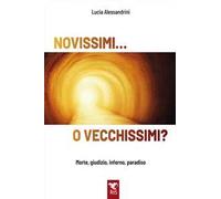 Novissimi... o vecchissimi? Morte, giudizio, inferno, paradiso