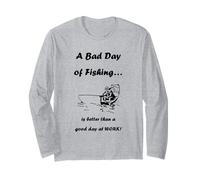 novità Bad Day of Fishing is Better Than a Good Day at Work Maglia a Manica