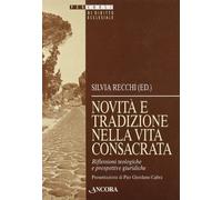 Novità e tradizioni nella vita consacrata