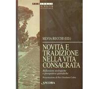 Novità e tradizioni nella vita consacrata