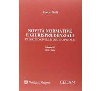 Novità normative e giurisprudenziali di diritto civile, diritto penale e diritto amministrativo. Vol. 3