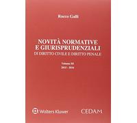 Novità normative e giurisprudenziali di diritto civile e penale iii: Vol. 3