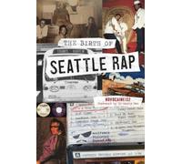 Novocaine 132 The Birth of Seattle Rap (Tascabile) Narrative