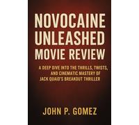 Novocaine Unleashed Movie Review: A Deep Dive into the Thrills, Twists, and Cinematic Mastery of Jack Quaid’s Breakout Thriller