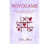 Novogamie: Comment avoir une relation ouverte sans perdre son partenaire