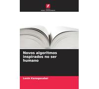 Novos algoritmos inspirados no ser humano