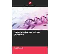Novos estudos sobre pirazóis