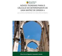 NOVOS TEOREMAS PARA O CÁLCULO DO DETERMINANTE DE UMA MATRIZ DE ORDEM n: CALCULATION OF DETERMINANT OF A HEAD OFFICE OF ORDER n