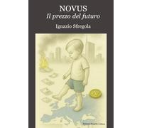 Novus. Il prezzo del futuro - 2025 - Progetto Cultura