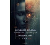 NOVUS ORDO SECLORUM: Memoria de Carne y Testigos de Silicio