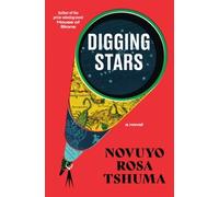 Novuyo Rosa Tshuma Digging Stars (Copertina rigida)