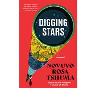 Novuyo Rosa Tshuma Digging Stars (Tascabile)