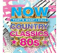 Now Country Classics 80s (Various Artists)