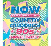 NOW Country Classics: 90's Dance Party (Various Artists)