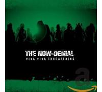 Now-Denial,the - Viva,Viva Threatening