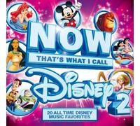 NOW Disney: That's What I Call Disney 2 by Various Artists [Music CD]