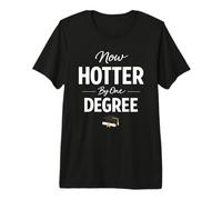 Now Hotter By One Degree Graduation Achievement Maglietta Premium