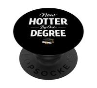 Now Hotter By One Degree Graduation Achievement PopSockets PopGrip Adesivo