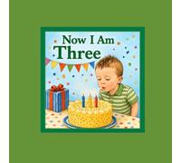 Now I Am Three: Boys' version