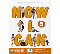 Now I can. Per la Scuola elementare. Con e-book. Con espansione online [Lingua inglese]: Vol. 5