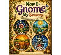Now I Gnome My Seasons