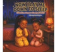 Now I Lay Me Down to Sleep: 30 Bedtime Prayers with Ayomi & Emi