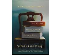 Witold Rybczynski Now I Sit Me Down (Tascabile)