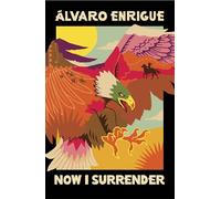 Now I Surrender: A visionary Western from the author of You Dreamed of Empires