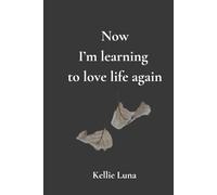 Now I'm Learning to Love Life Again